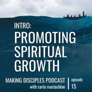 Intro: Promoting Spiritual Growth [Ep 15]