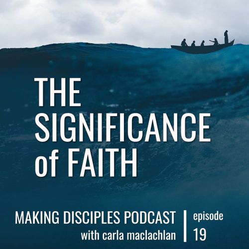 The Significance of Faith [Ep 19]